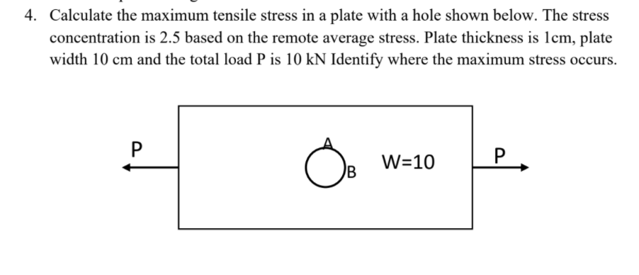 Solved 4. Calculate the maximum tensile stress in a plate | Chegg.com