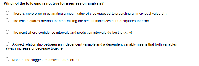 Solved In regression analysis, which of the following is NOT