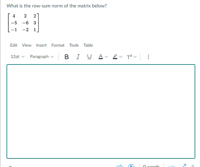 Solved What Is The Row Sum Norm Of The Matrix Below 4 2 2