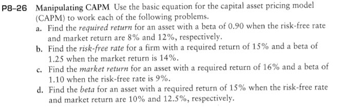 Solved P8-26 Manipulating CAPM Use the basic equation for | Chegg.com
