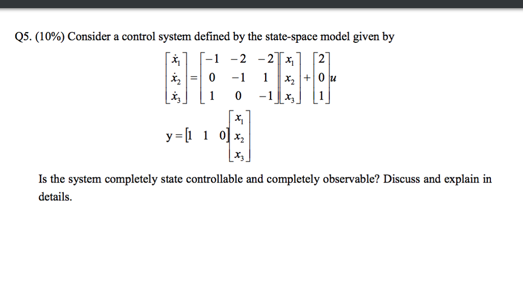 Solved Consider a control system defined by the state-space | Chegg.com