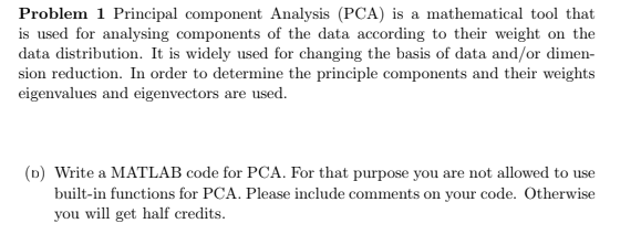 Solved Problem 1 Principal component Analysis (PCA) is a | Chegg.com