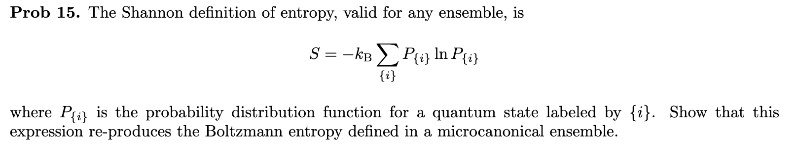 Solved Prob 15. The Shannon definition of entropy, valid for | Chegg.com