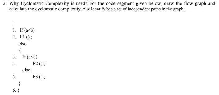 Solved 2. Why Cyclomatic Complexity is used? For the code | Chegg.com