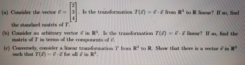 Solved (a) Consider the vector v = 13. Is the transformation | Chegg.com