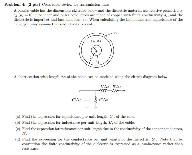 Problem 4 (2 pts) Coax cable review for transmission