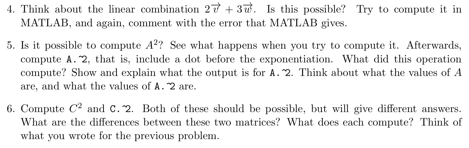 Solved Input the following vectors and matrices into MATLAB. | Chegg.com