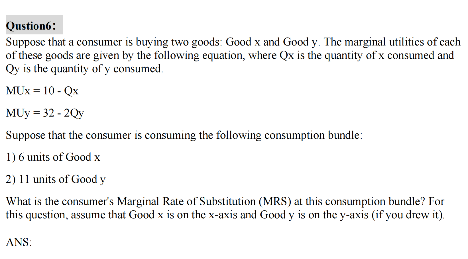 Solved Qustion6: Suppose That A Consumer Is Buying Two | Chegg.com