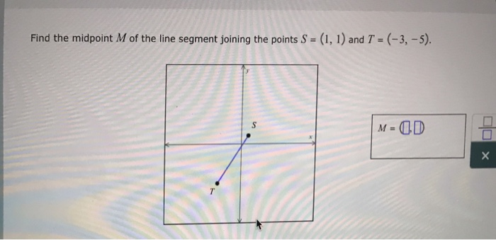 Solved Find The Midpoint M Of The Line Segment Joining The 5264