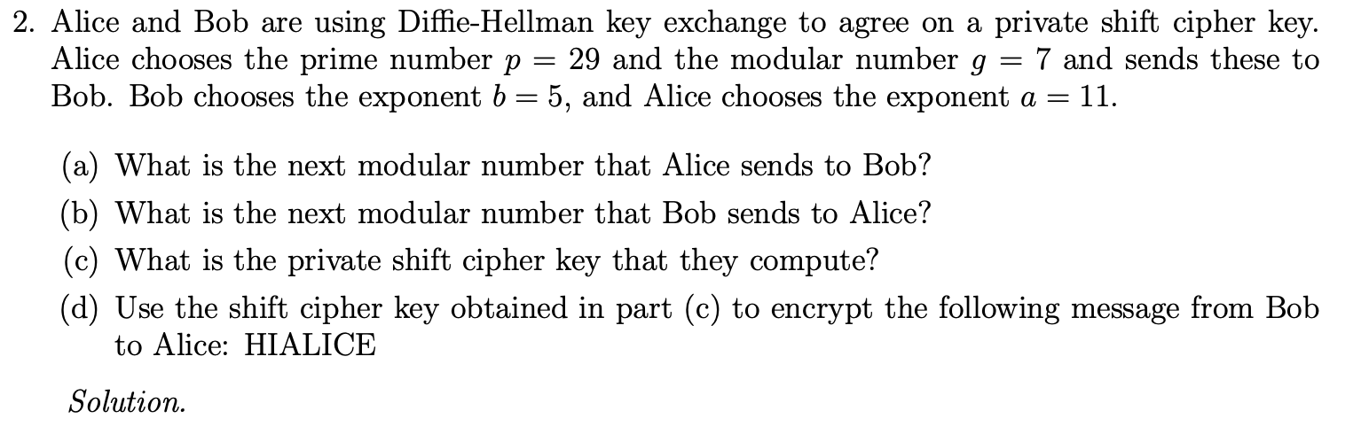 Solved 2. Alice and Bob are using Diffie-Hellman key | Chegg.com