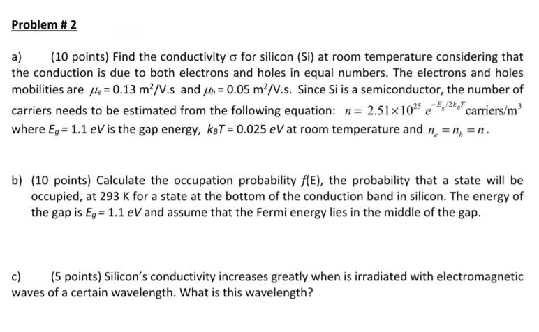 Solved Problem #2 a) (10 points) Find the conductivity o for | Chegg.com
