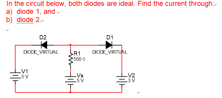 Solved In the circuit below, both diodes are ideal. Find the | Chegg.com