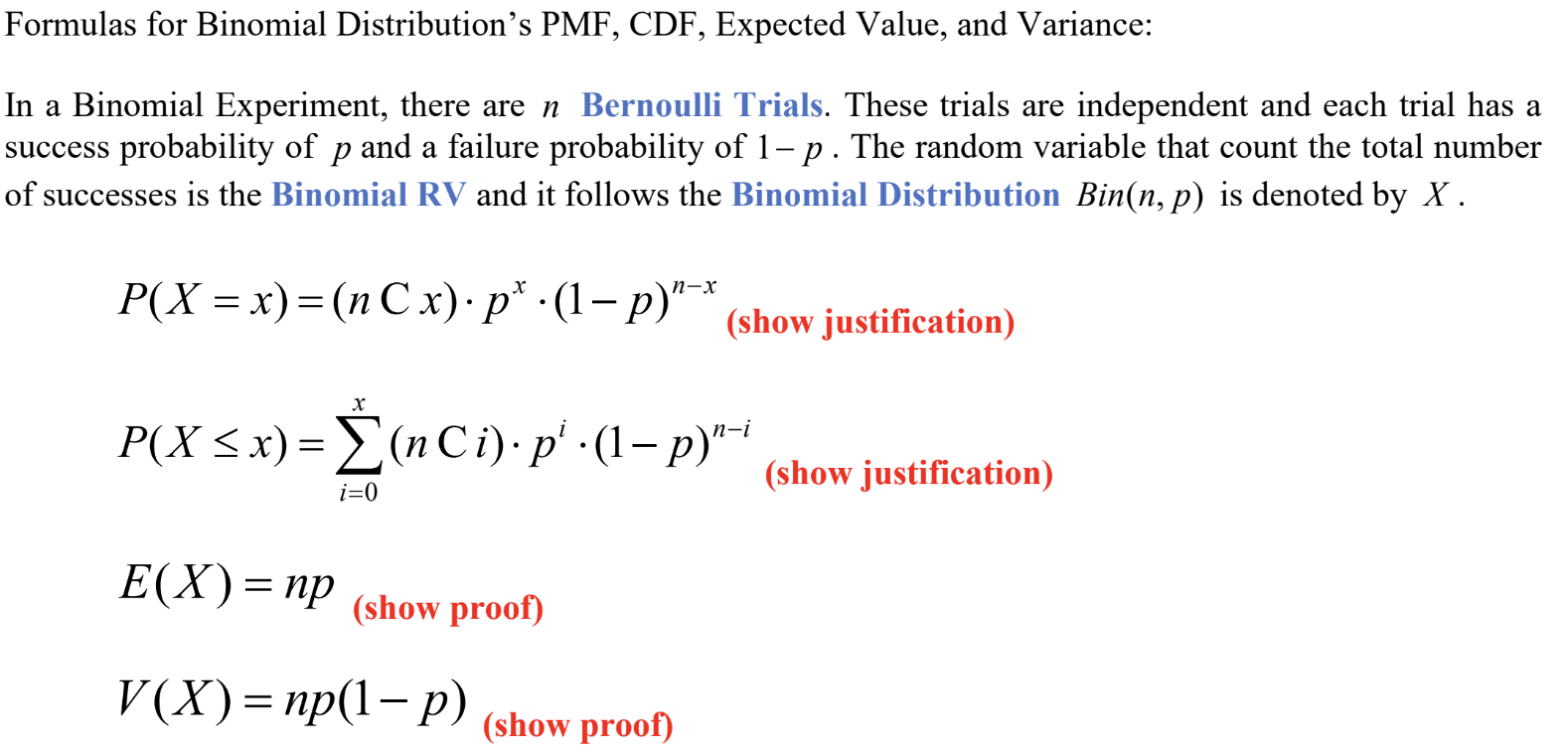 Formulas for Binomial Distributions PMF, CDF, Expected Value, and Variance:
In a Binomial Experiment, there are \( n \) Bern