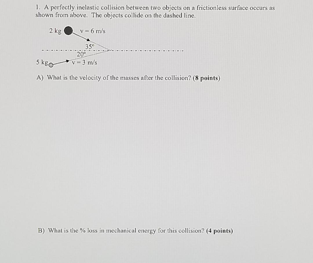 Solved 1. A perfectly inelastic collision between two | Chegg.com