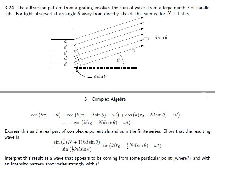 Solved 3.24 The diffraction pattern from a grating involves | Chegg.com