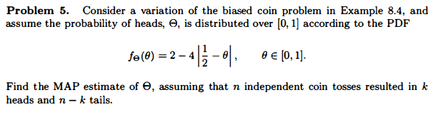 Solved Problem 5. Consider A Variation Of The Biased Coin | Chegg.com