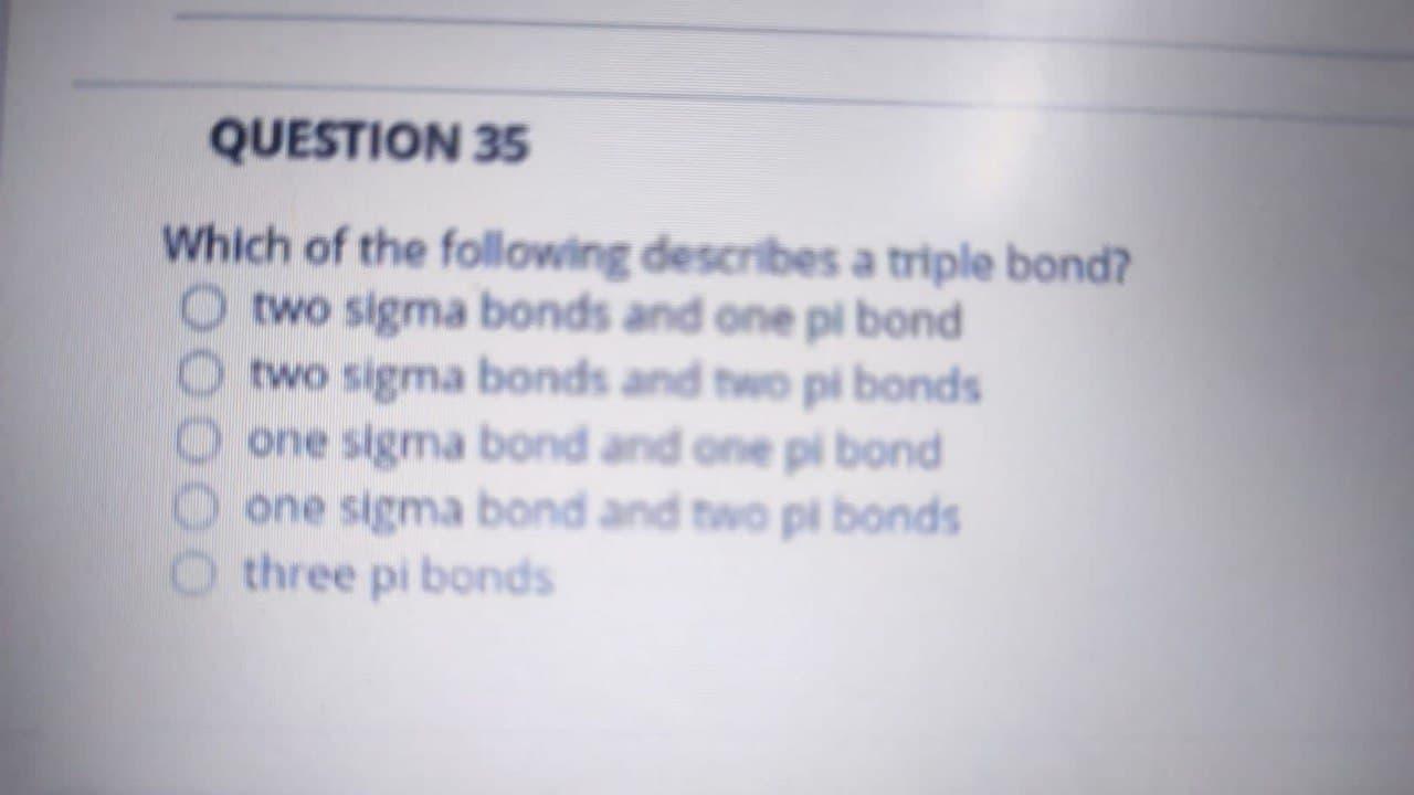 Solved QUESTION 35 Which Of The Following Describes A Triple Chegg