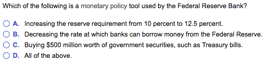 Solved ich of the following is a monetary policy tool used | Chegg.com