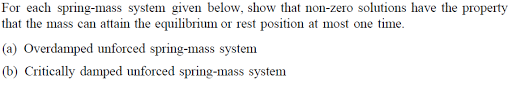 Solved For each spring-mass system given below, show that | Chegg.com