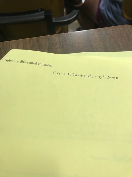 Solved 5 Solve The Differential Equation 2xy2 3x2 Dx