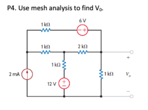 Solved P4. Use Mesh Analysis To Find V0. | Chegg.com