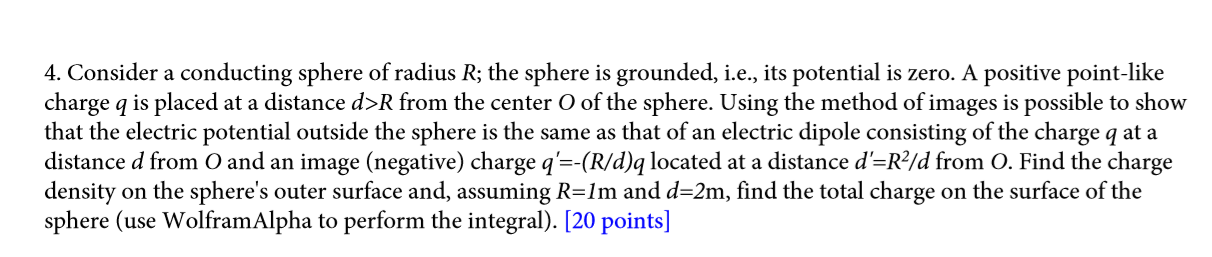 Solved 4. Consider a conducting sphere of radius R; the | Chegg.com