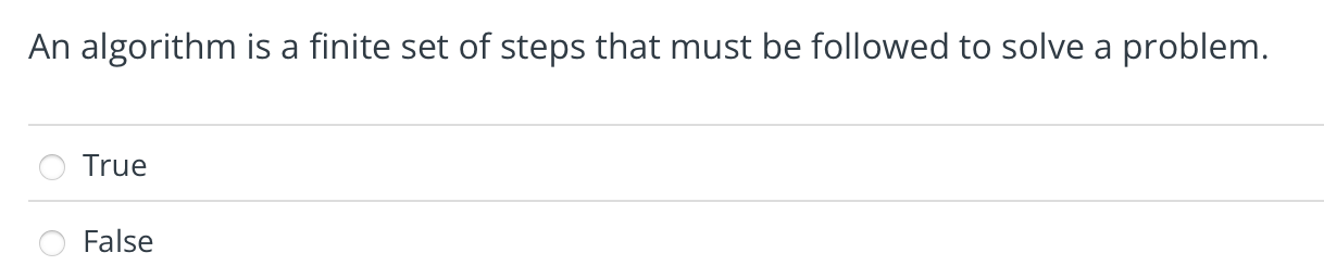 Solved An algorithm is a finite set of steps that must be | Chegg.com