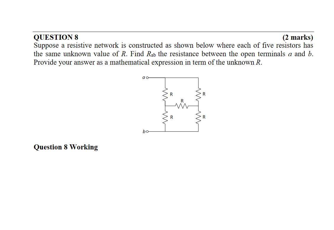Solved QUESTION 8 (2 marks) Suppose a resistive network is | Chegg.com