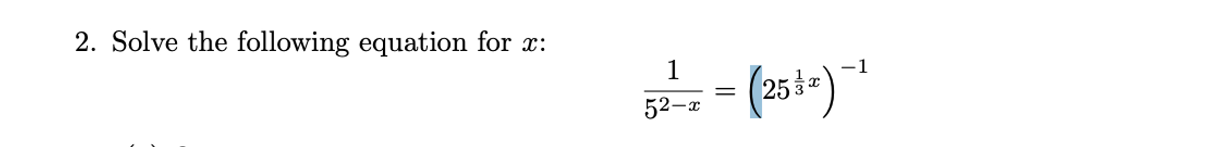 Solved Solve the following equation for x ﻿:152-x=(2513x)-1 | Chegg.com