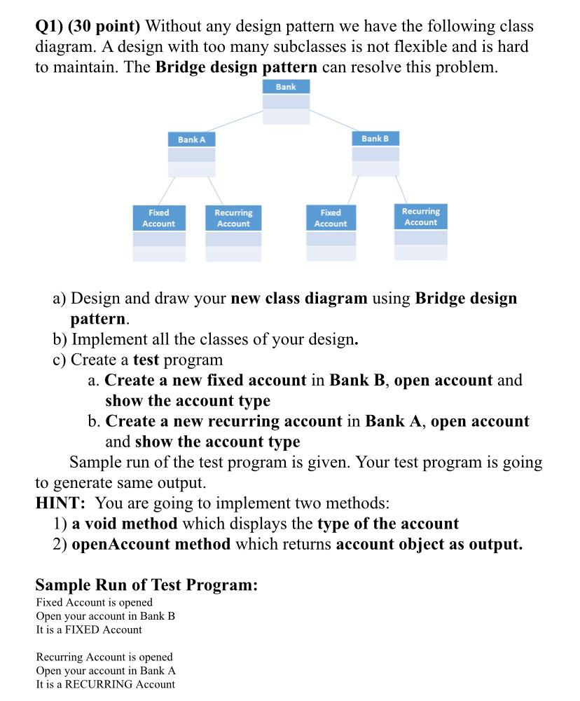 bridge pattern in java explained | pdf | class... Solved Q1) (30 point) Without any design pattern we have the | Chegg.com