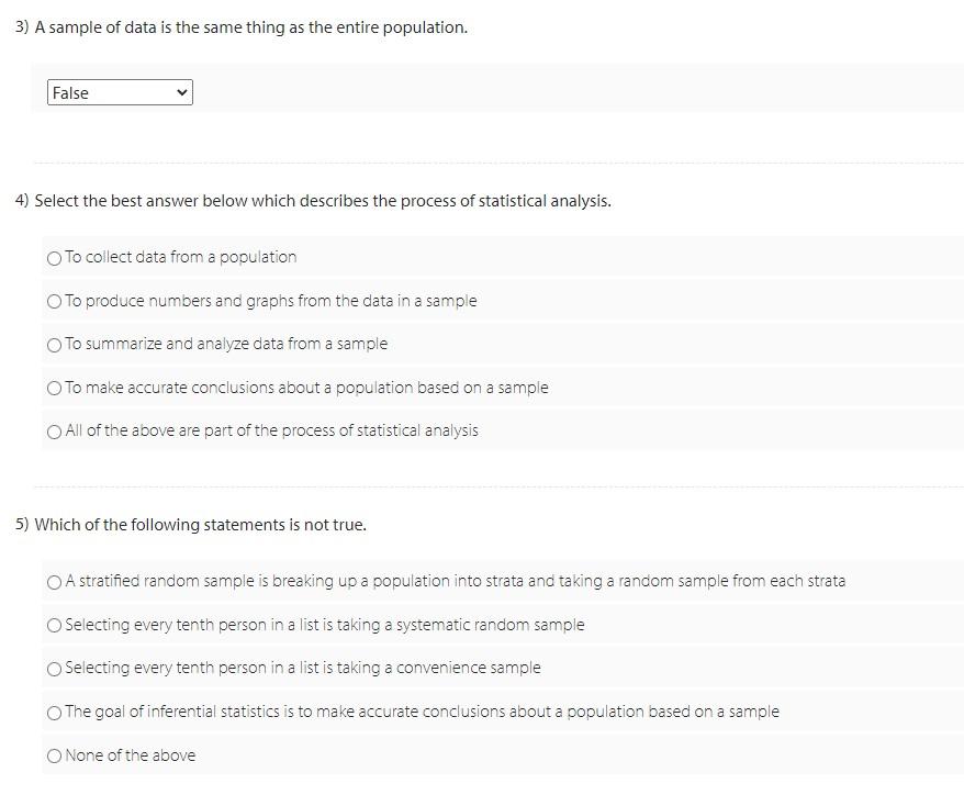Solved 3) A sample of data is the same thing as the entire | Chegg.com