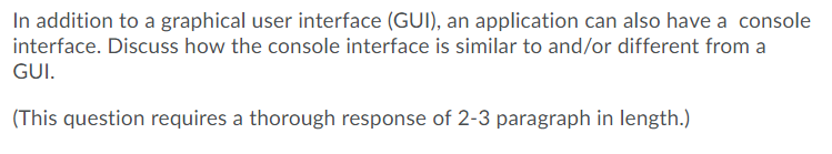 Solved In addition to a graphical user interface (GUI), an | Chegg.com