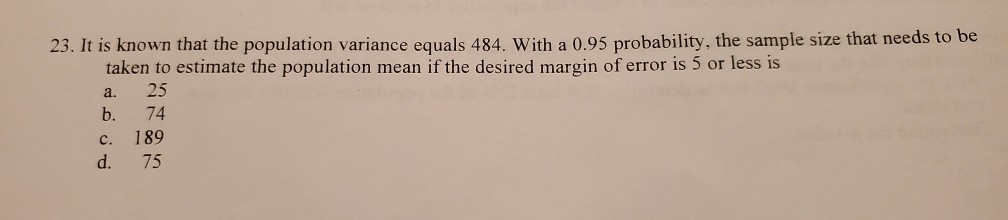 Solved 23. It is known that the population variance equals | Chegg.com