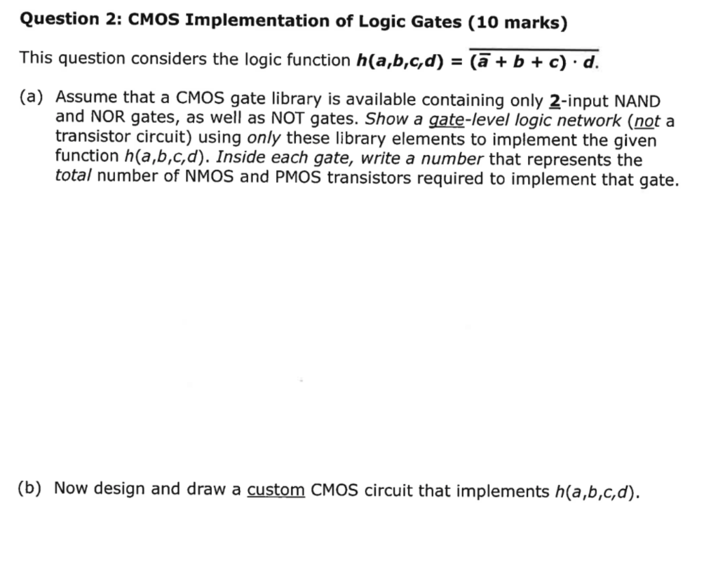 Solved Question 2: CMOS Implementation Of Logic Gates (10 | Chegg.com