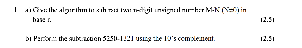 Solved 1. a) Give the algorithm to subtract two n-digit | Chegg.com