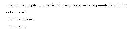 Solved Solve the given system. Determine whether this system | Chegg.com