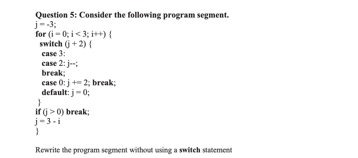 Solved Question 5: Consider the following program segment. | Chegg.com