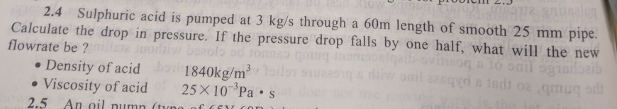 Solved 2.4 Sulphuric acid is pumped at 3 kg/s through a 60m | Chegg.com