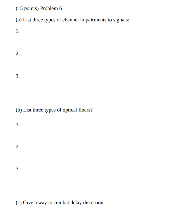 Solved (15 points) Problem 6 (a) List three types of channel | Chegg.com