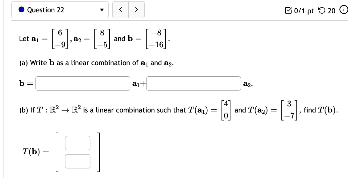 Solved Let A1=[6−9],a2=[8−5] And B=[−8−16] (a) Write B As A | Chegg.com