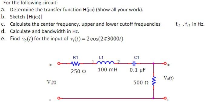 Solved For the following circuit: a. Determine the transfer | Chegg.com