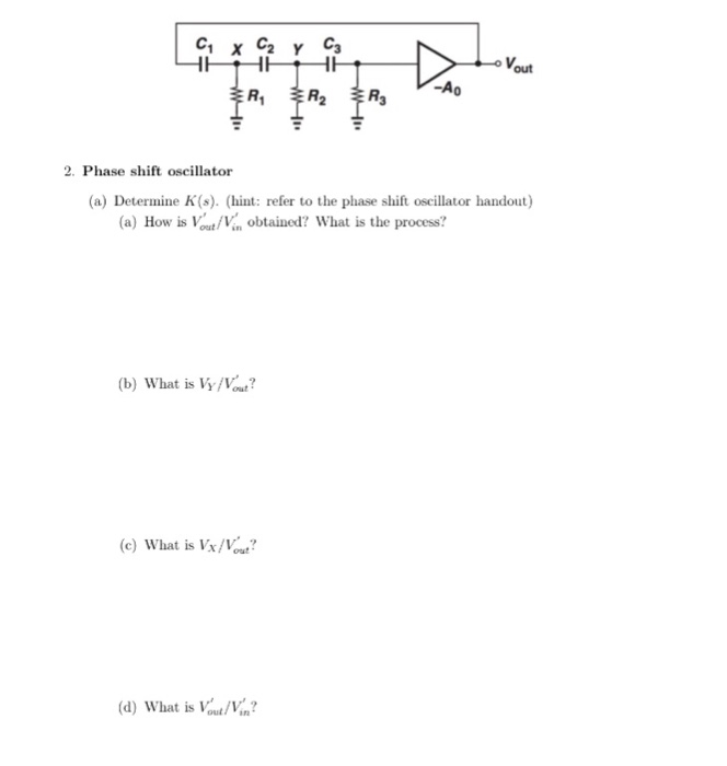 Solved -Ao 2. Phase shift oscillator (a) Determine K(s). | Chegg.com