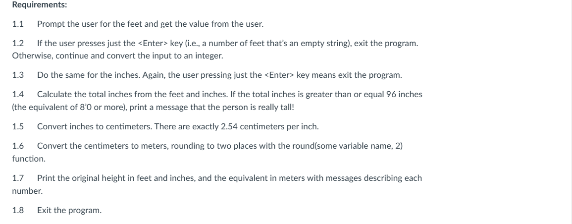 Solved Requirements: 1.1 Prompt the user for the feet and | Chegg.com