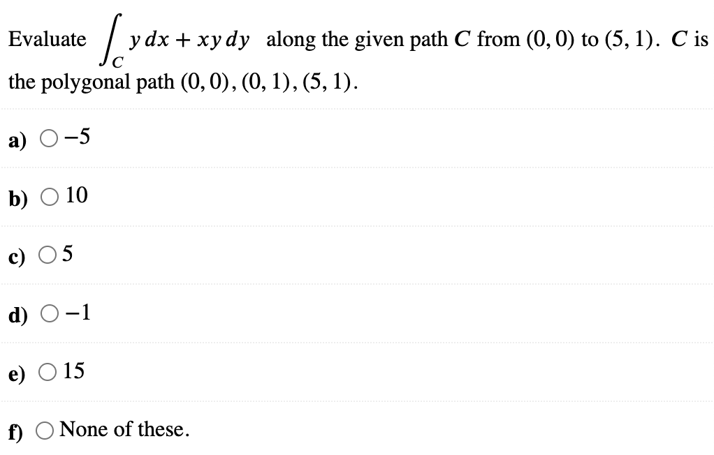 Solved Evaluate ∫cydxxydy Along The Given Path C From 00 9674