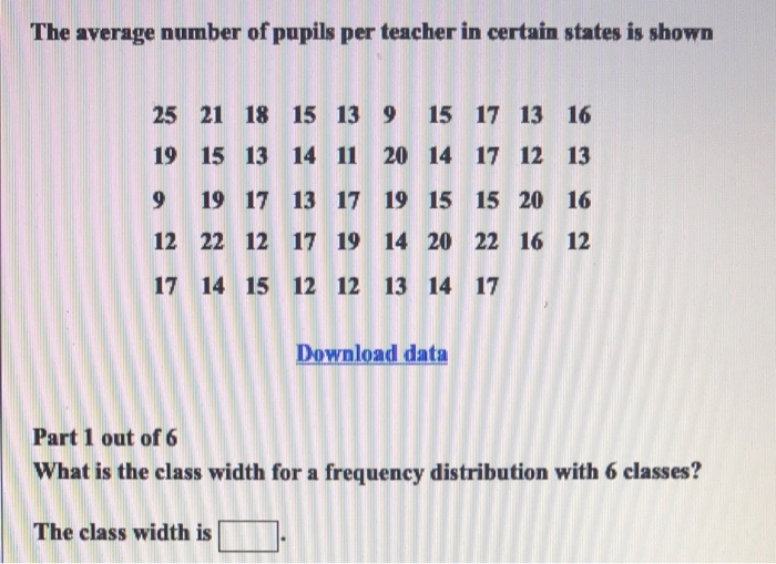 Solved what is the class width for a frequency distribution