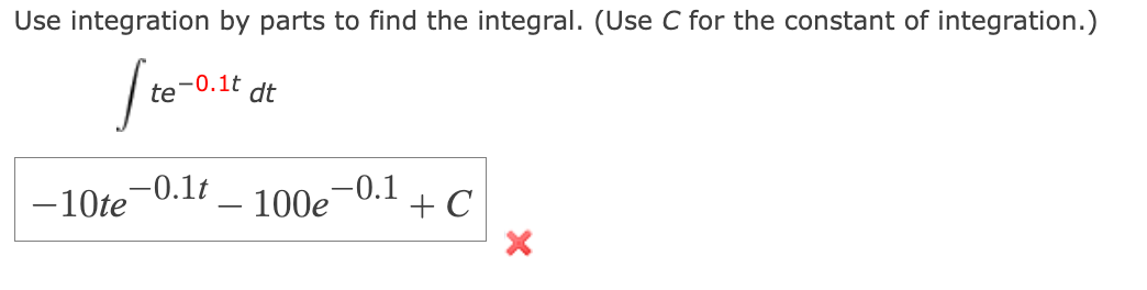 Solved Use integration by parts to find the integral. (Use C | Chegg.com
