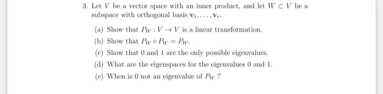 Solved 3. Let V be a vector space with an inner product, and | Chegg.com