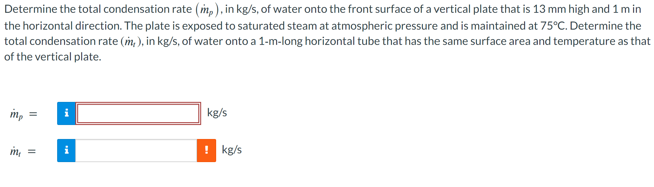 Solved Determine the total condensation rate (m˙p), in kg/s, | Chegg.com