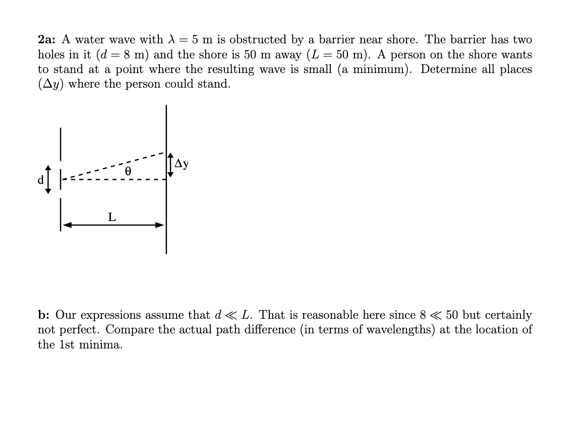 Solved 2a: A water wave with λ=5 m is obstructed by a | Chegg.com