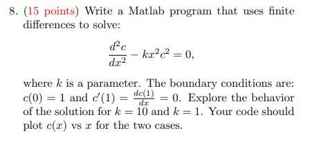 Solved 8. (15 points) Write a Matlab program that uses | Chegg.com